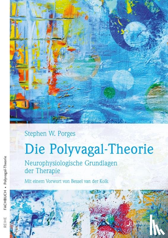 Porges, Stephen W. - Die Polyvagal-Theorie