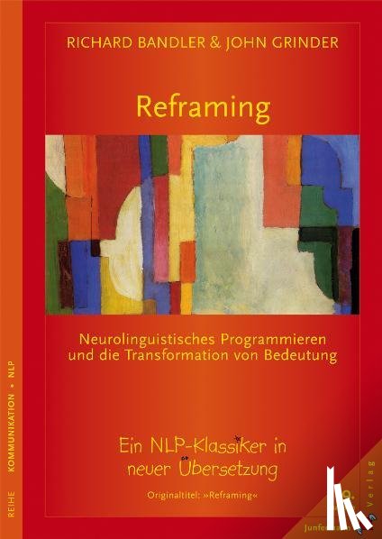 Bandler, Richard, Grinder, John - Reframing
