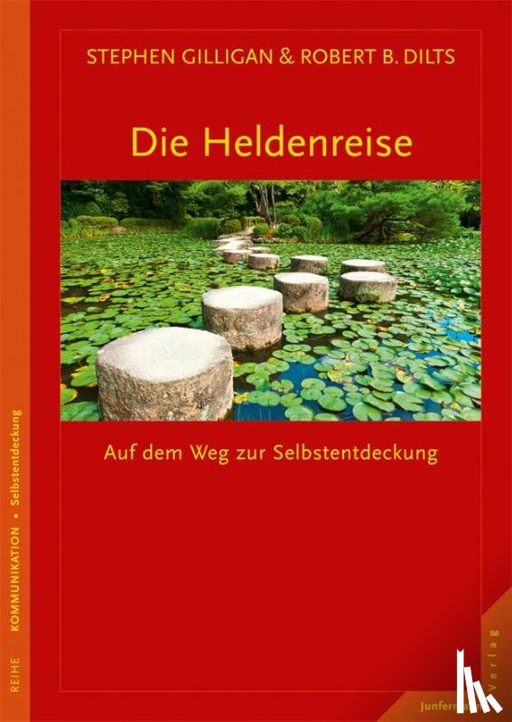 Gilligan, Stephen, Dilts, Robert B. - Die Heldenreise