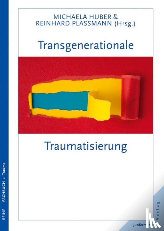 Huber, Michaela, Plassmann, Reinhard - Transgenerationale Traumatisierung