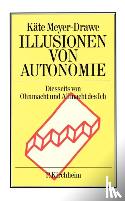 Meyer-Drawe, Kate - Illusionen von Autonomie