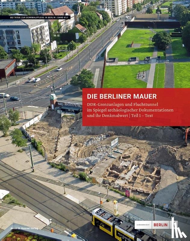 Dressler, Torsten - Die Berliner Mauer(1961-1989) - Grenzanlagen und Fluchttunnel