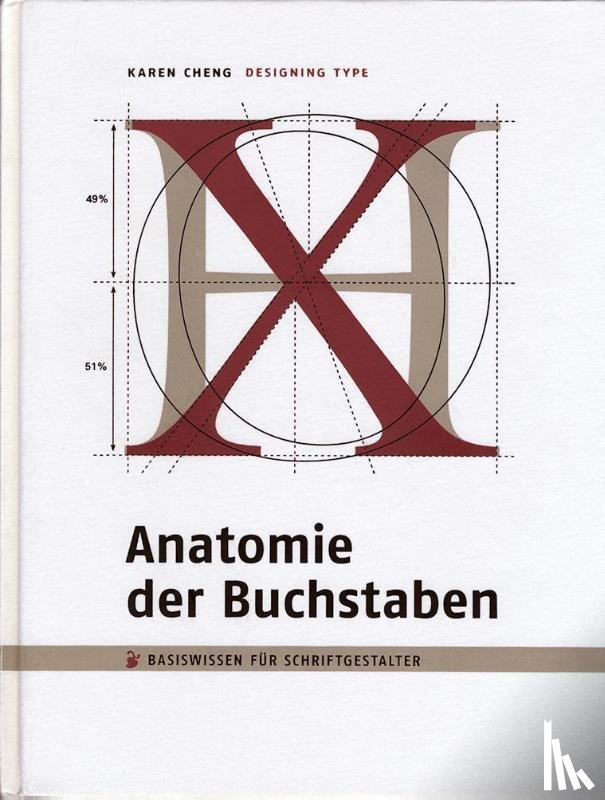 Cheng, Karen - Anatomie der Buchstaben. Designing Type