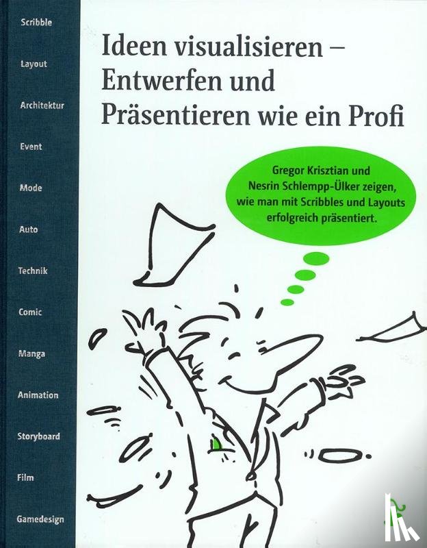 Krisztian, Gregor, Schlempp-Ülker, Nesrin - Ideen visualisieren.
