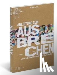 Lupo, Thomas - Anleitung zum Ausbrechen