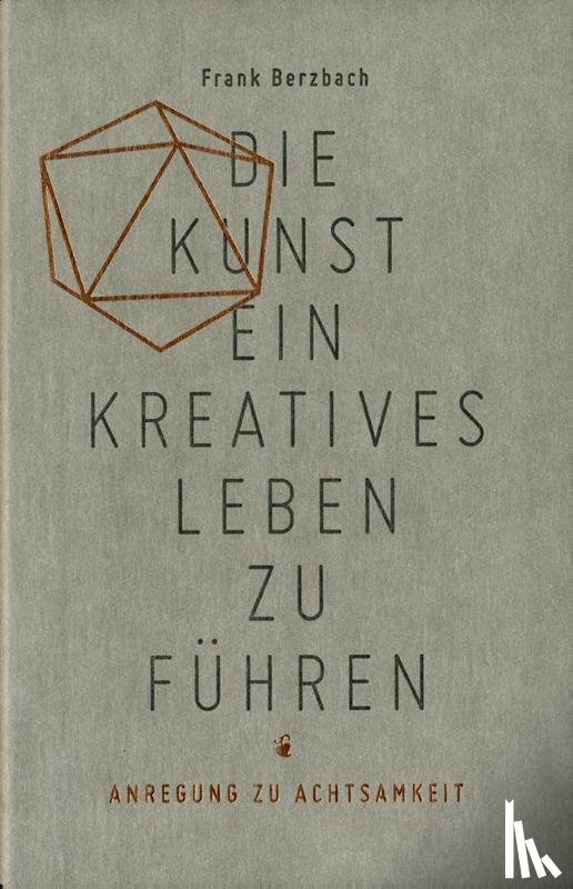 Berzbach, Frank - Die Kunst, ein kreatives Leben zu führen