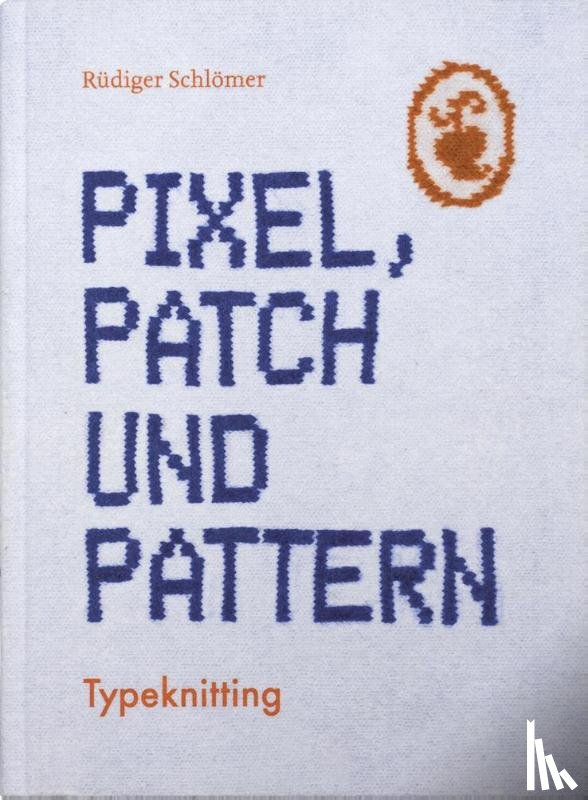 Schlömer, Rüdiger - Pixel, Patch und Pattern