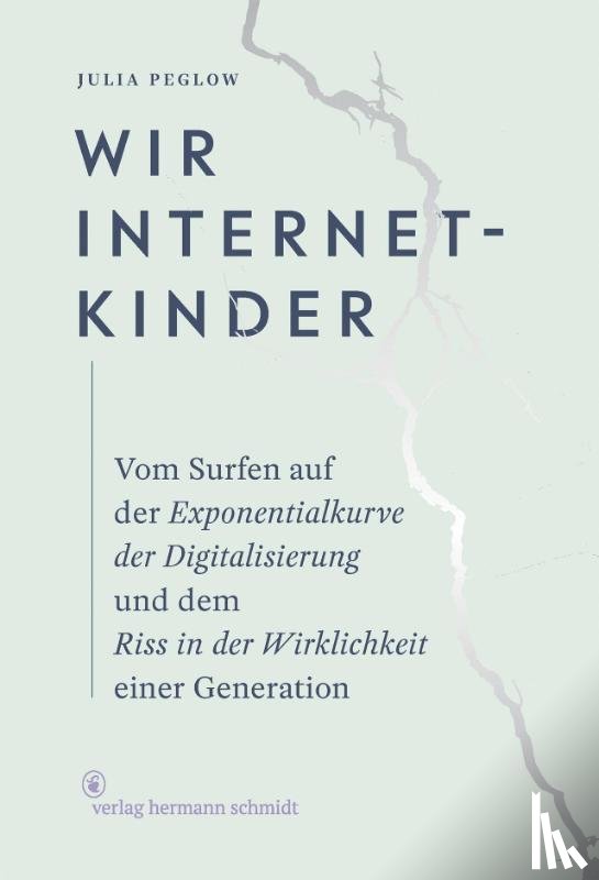 Peglow, Julia - Wir Internetkinder
