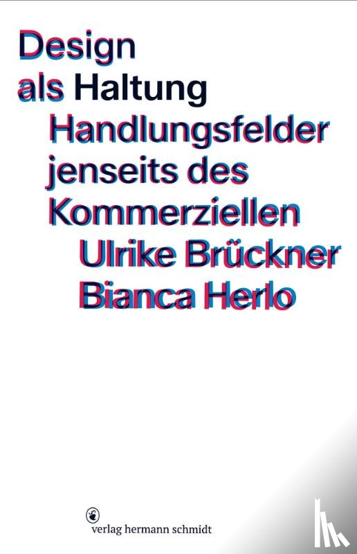 Brückner, Ulrike, Herlo, Bianca - Design als Haltung