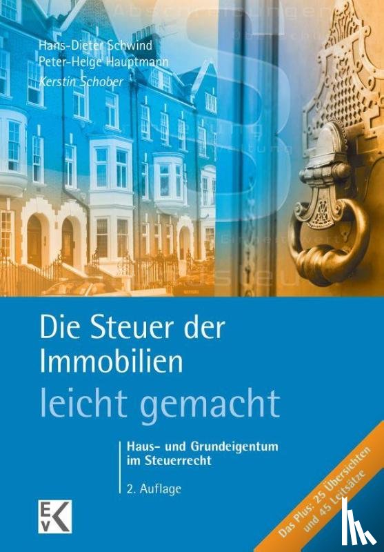 Schober, Kerstin - Die Steuer der Immobilien - leicht gemacht