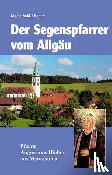Lüthold-Minder, Ida - Segenspfarrer vom Allgäu