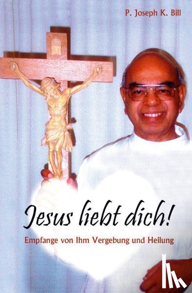 Bill, Joseph K - Jesus liebt dich!