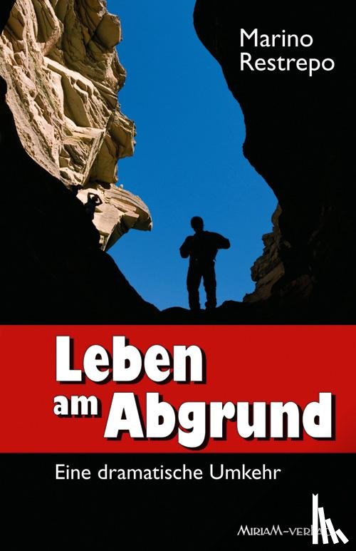 Restrepo, Marino - Leben am Abgrund