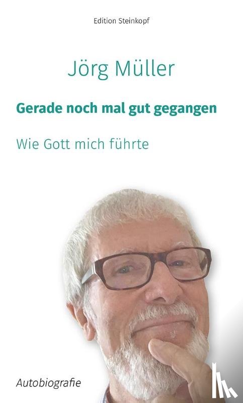 Müller, Jörg - Gerade noch mal gut gegangen