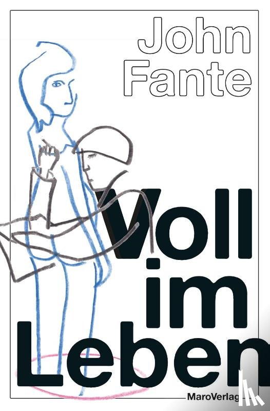 Fante, John - Voll im Leben