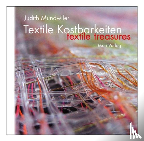 Mundwiler, Judith - Textile Kostbarkeiten