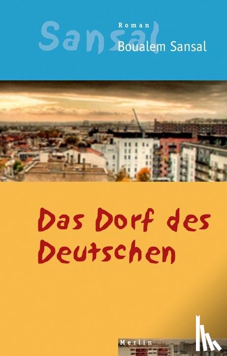 Sansal, Boualem - Das Dorf des Deutschen