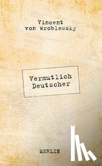 Wroblewsky, Vincent von - Vermutlich Deutscher