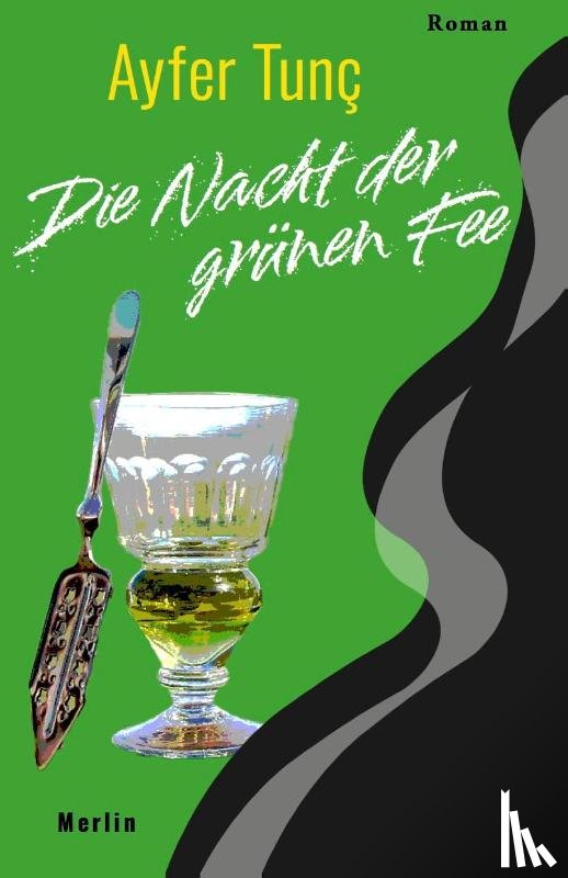Tunç, Ayfer - Die Nacht der grünen Fee