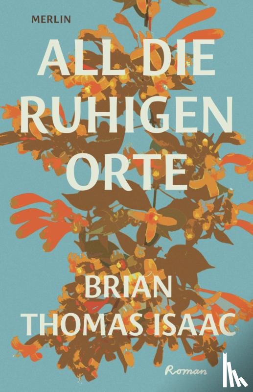 Isaac, Brian Thomas - All die ruhigen Orte