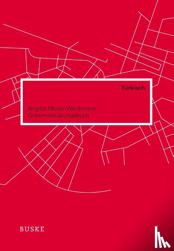 Moser-Weithmann, Brigitte, Lischewski, Nevra - Grammatikübungsbuch Türkisch
