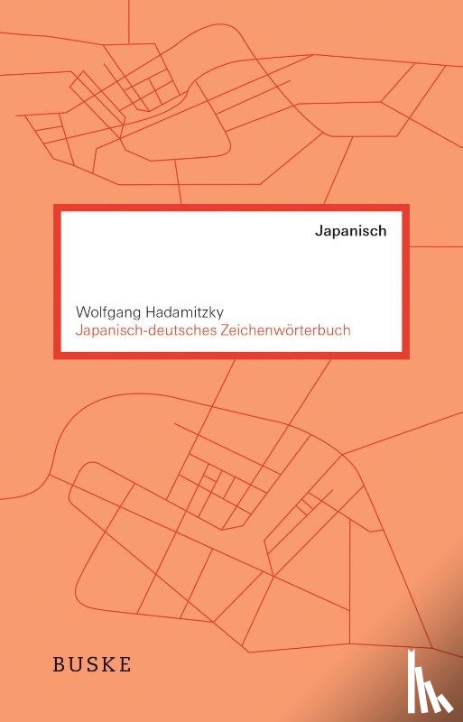 Hadamitzky, Wolfgang - Japanisch-deutsches Zeichenwörterbuch