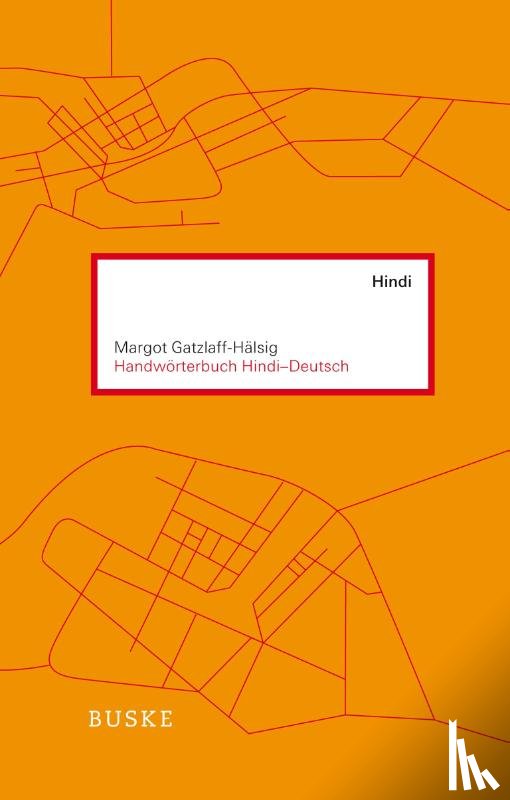 Gatzlaff-Hälsig, Margot, Baganz, Lutz, Bauhaus-Lötzke, Hannelore, Börner-Westphal, Barbara - Handwörterbuch Hindi - Deutsch