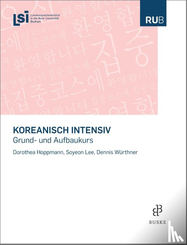 Hoppmann, Dorothea, Lee, Soyeon, Würthner, Dennis - Koreanisch intensiv