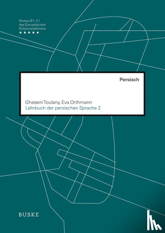 Toulany, Ghasem, Orthmann, Eva - Lehrbuch der persischen Sprache 2