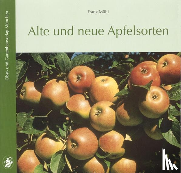 Mühl, Franz - Alte und neue Apfelsorten