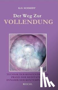 Schmidt, K O - Der Weg zur Vollendung