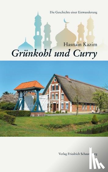 Kazim, Hasnain - Grünkohl und Curry.