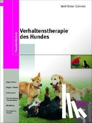 Schmidt, Wolf-Dieter - Verhaltenstherapie des Hundes