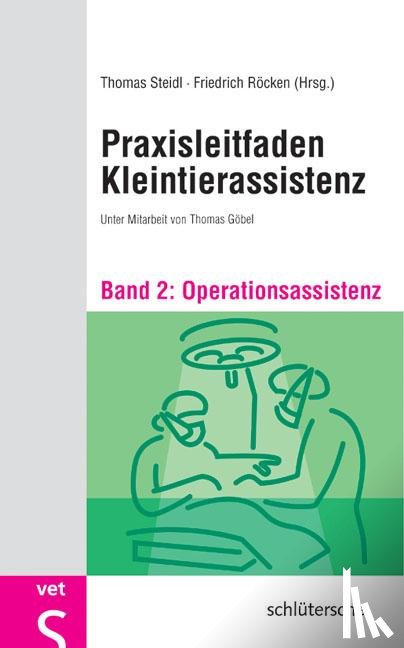  - Praxisleitfaden Kleintierassistenz - Bd. 2