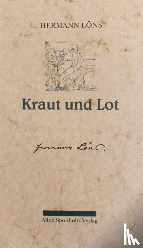 Löns, Hermann - Kraut und Lot. Ein Buch für Jäger und Heger