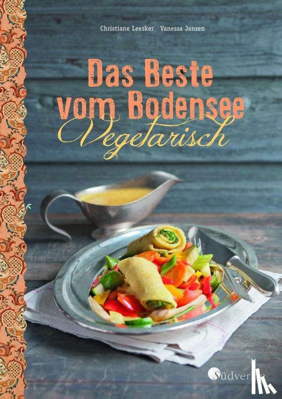 Leesker, Christiane, Jansen, Vanessa - Das Beste vom Bodensee - Vegetarisch