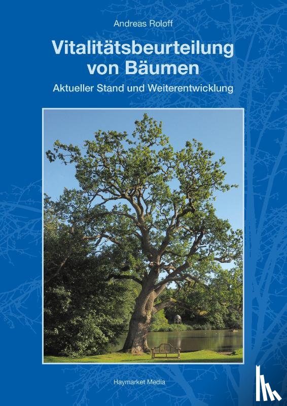 Roloff, Andreas - Vitalitätsbeurteilung von Bäumen