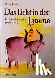 Dreissig, Georg - Das Licht in der Laterne