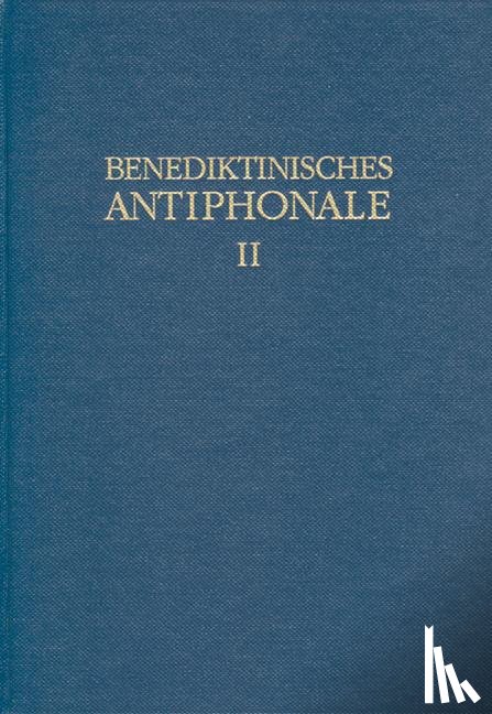 Erbacher, Rhabanus, Hofer, Roman, Joppich, Godehard - Benediktinisches Antiphonale I-III /Benediktinisches Antiphonale Band II