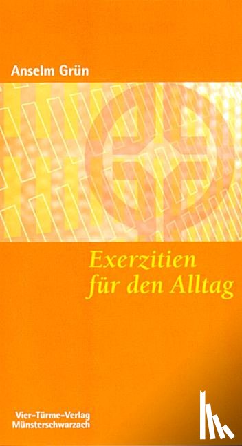 Grün, Anselm - Exerzitien für den Alltag