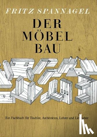 Spannagel, Fritz - Der Möbelbau