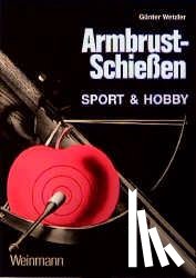 Wetzler, Günter - Armbrustschiessen