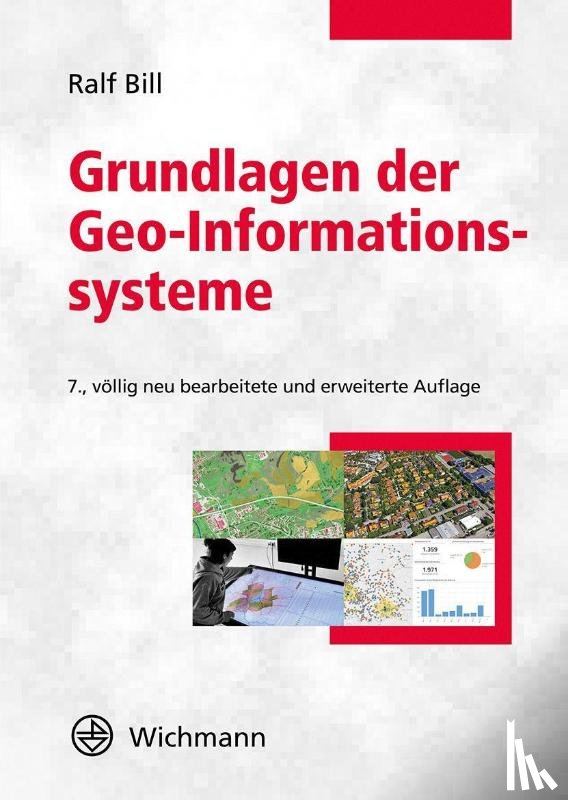 Bill, Ralf - Grundlagen der Geo-Informationssysteme