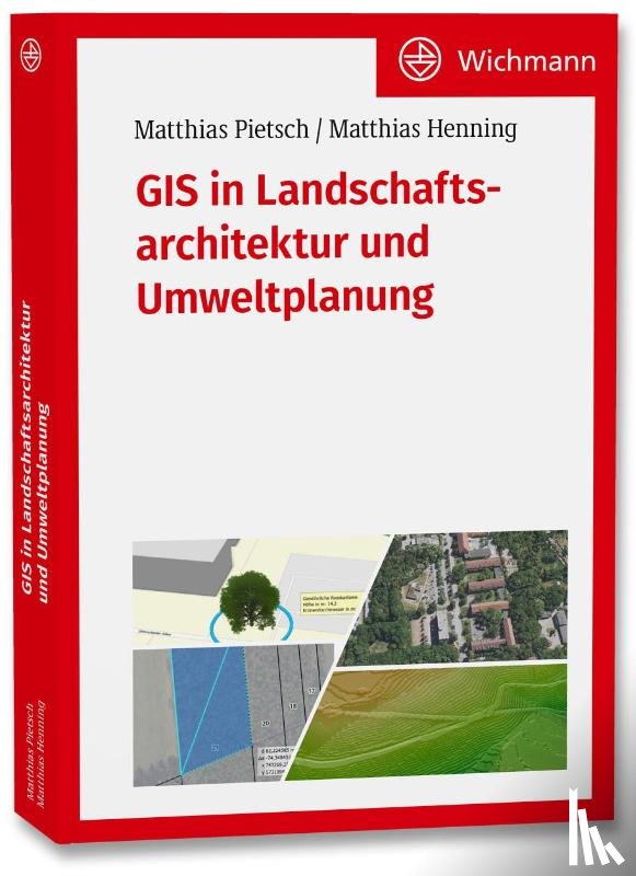 Pietsch, Matthias, Henning, Matthias - GIS in Landschaftsarchitektur und Umweltplanung