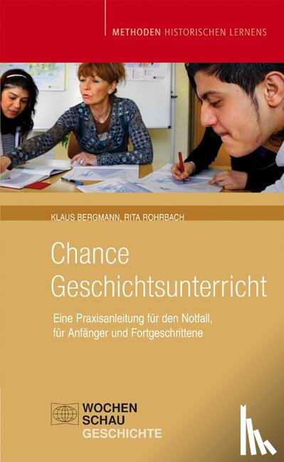 Bergmann, Klaus, Rohrbach, Rita - Chance Geschichtsunterricht