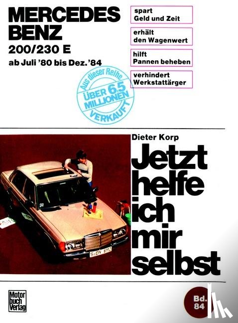 Korp, Dieter - Mercedes 200/230 E Juli '80 bis Dez. '84