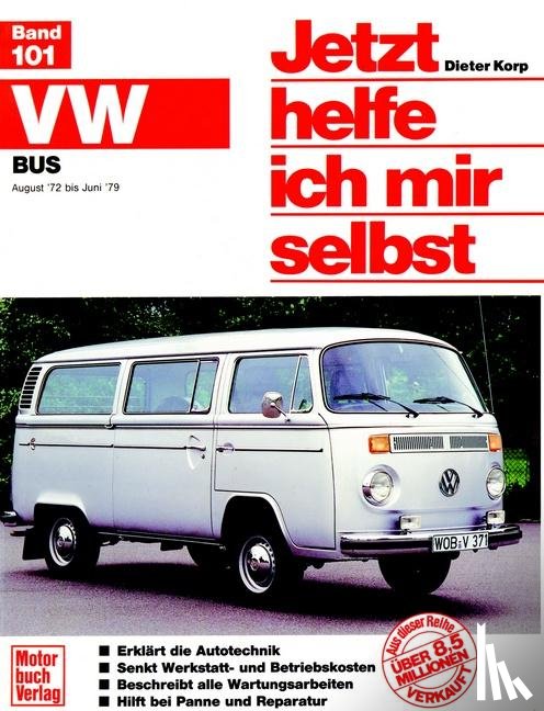 Korp, Dieter - VW Bus/Transporter (72-79) (Aug. 72- Juni 79 alle Modelle)