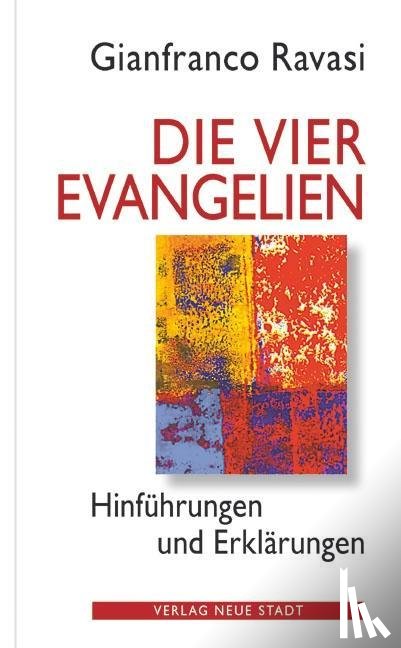 Ravasi, Gianfranco - Die vier Evangelien