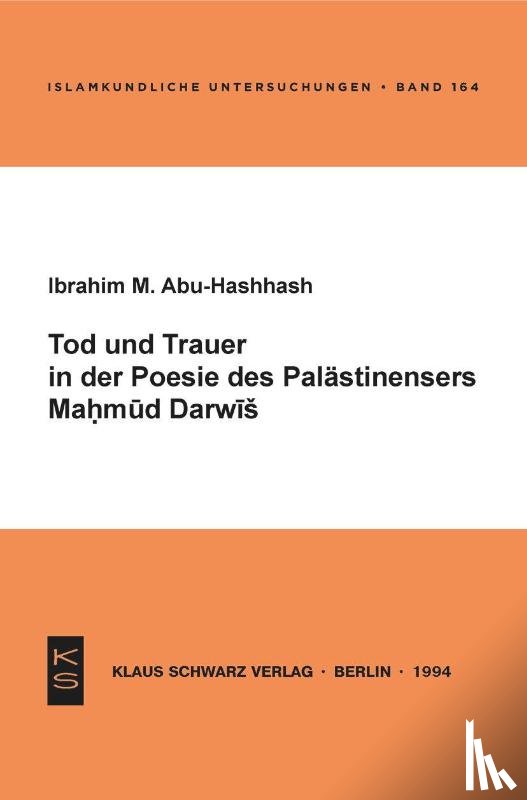 Abu Hashhash, Ibrahim - Tod und Trauer in der Poesie des Palästinensers Mahmud Darwisch