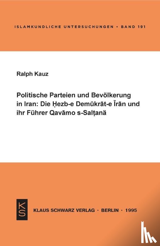 Kauz, Ralph - Politische Parteien und Bevölkerung in Iran